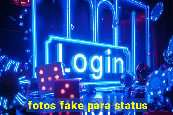 fotos fake para status